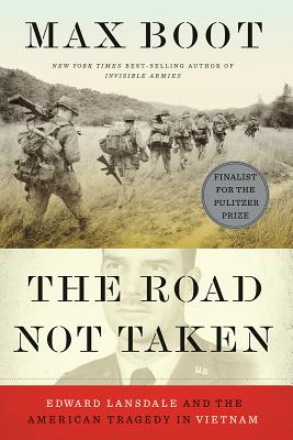 The Road Not Taken: Edward Lansdale and the American Tragedy in Vietnam Cover Image
