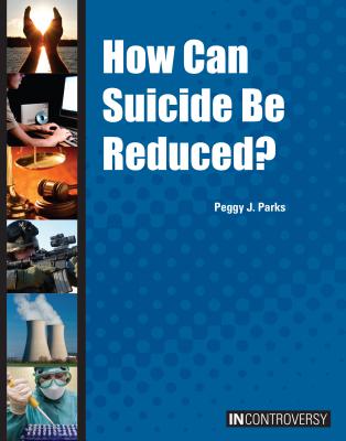 How Can Suicide Be Reduced? (In Controversy) Cover Image