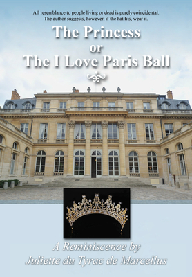 The Princess, or the I Love Paris Ball Cover Image