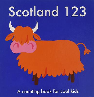 Scotland 123: A Counting Book for Cool Kids