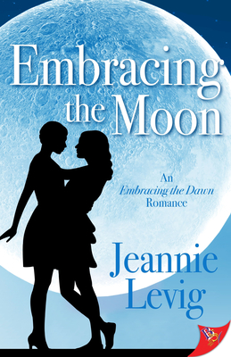 Embracing the Moon (Embracing the Dawn Romance)