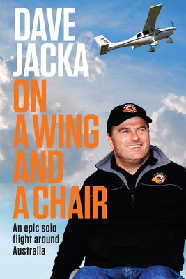 On a Wing and a Chair: An Epic Solo Flight Around Australia Cover Image