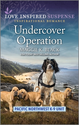Undercover Operation (Pacific Northwest K-9 Unit #7)