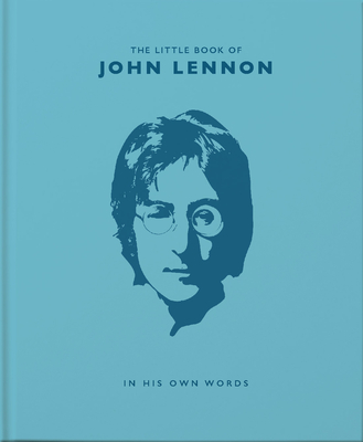 The Little Book of John Lennon: In His Own Words By Malcolm Croft Cover Image