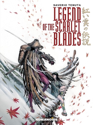 Legend of the Scarlet Blades By Saverio Tenuta Cover Image