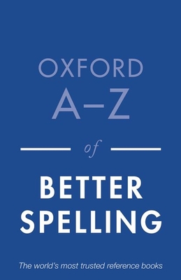 Oxford A-Z of Better Spelling Cover Image