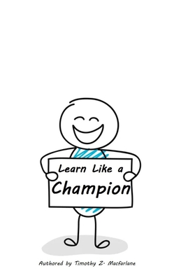Learn Like a Champion (Live Like a Champion - Children's Book #1)