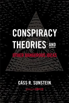 Conspiracy Theories & Other Dangerous Ideas Cover