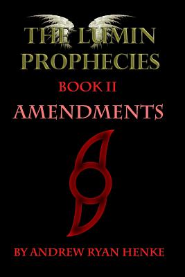 Amendments (The Lumin Prophecies #2)