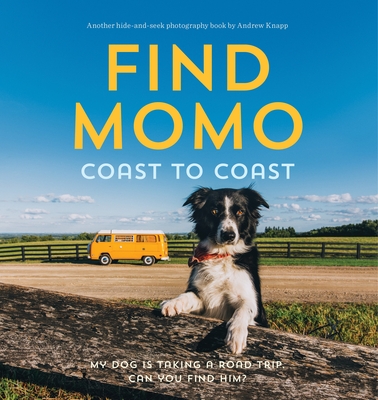 Find Momo Coast to Coast: A Photography Book By Andrew Knapp, Andrew Knapp (Photographs by) Cover Image