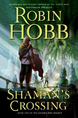 Shaman's Crossing: Book One of The Soldier Son Trilogy