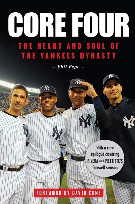 Core Four: The Heart and Soul of the Yankees Dynasty Cover Image
