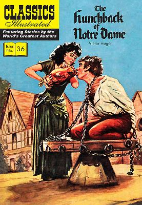 The Hunchback of Notre Dame: Classics Illustrated By Victor Hugo, Reed Crandall (Illustrator), George Evans (Illustrator) Cover Image