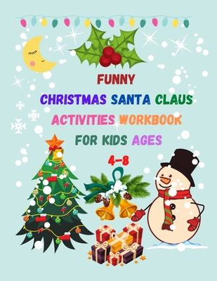 Christmas Activity Book for Kids ages 4-8: A fun Workbook for