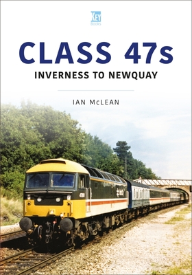 Class 47s: Inverness to Newquay, 1986-87 (Britain's Railways) Cover Image