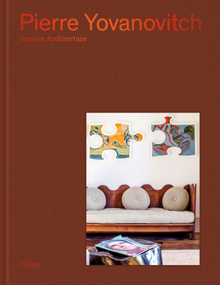 Pierre Yovanovitch: Interior Architecture Cover Image