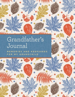 Grandfather's Journal: Memories and Keepsakes for My Grandchild By Laura Westlake Cover Image