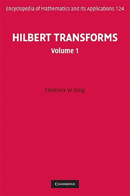 Hilbert Transforms: Volume 1 (Encyclopedia of Mathematics and Its Applications #124) Cover Image