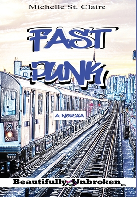 Fast Punk (Beautifully Unbroken #11)