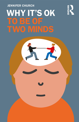 Why It's OK to Be of Two Minds By Jennifer Church Cover Image