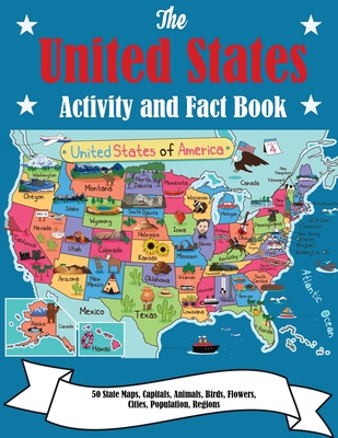 The United States Activity and Fact Book: 50 State Maps, Capitals, Animals, Birds, Flowers, Mottos, Cities, Population, Regions By Dylanna Press Cover Image