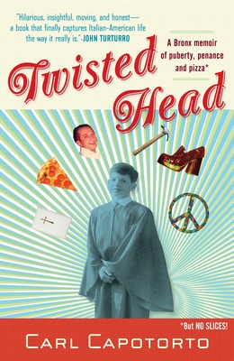 Twisted Head: A Memoir By Carl Capotorto Cover Image