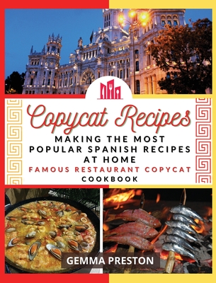 Copycat Recipes - SPAIN: making the most popular SpaIN recipes at home (famous restaurant copycat cookbook) Cover Image