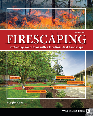 Firescaping: Protecting Your Home with a Fire-Resistant Landscape (Revised) Cover Image