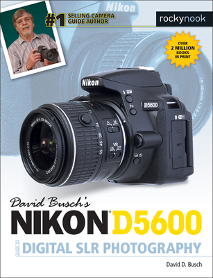 David Busch's Nikon D5600 Guide to Digital Slr Photography By David D. Busch Cover Image