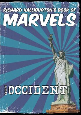 Richard Halliburton's Book of Marvels: the Occident By Richard Halliburton Cover Image