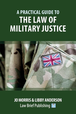 A Practical Guide to the Law of Military Justice Cover Image