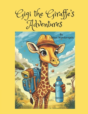 Gigi the Giraffe's Adventures: Children's Book with Animal Interaction Age 2 - 5 Cover Image