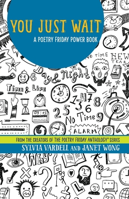 You Just Wait: A Poetry Friday Power Book Cover Image