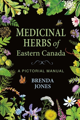 Medicinal Herbs of Eastern Canada: A Pictorial Manual Cover Image