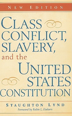 Class Conflict, Slavery, and the United States Constitution Cover Image