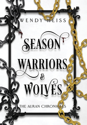Season Warriors and Wolves By Wendy Heiss Cover Image