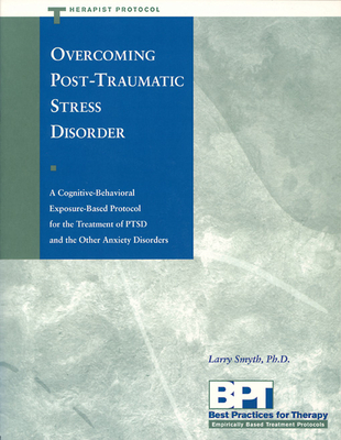 Overcoming Post-Traumatic Stress Disorder - Therapist Protocol (Best Practices for Therapy) Cover Image