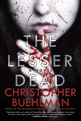 The Lesser Dead By Christopher Buehlman Cover Image