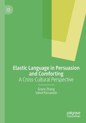 Elastic Language in Persuasion and Comforting: A Cross-Cultural Perspective Cover Image