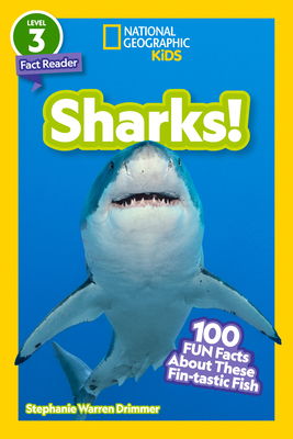 National Geographic Readers: Sharks! (Level 3): 100 Fun Facts About These Fin-Tastic Fish By Stephanie Warren Drimmer Cover Image