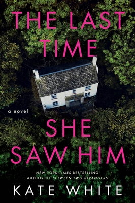 The Last Time She Saw Him: A Novel Cover Image