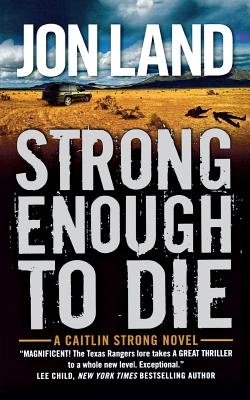 Strong Enough to Die: A Caitlin Strong Novel (Caitlin Strong Novels #1)