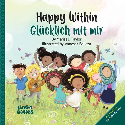 Happy Within / Glücklich mit mir: An English- German Bilingual Children's Book for kids ages 3-6/ Learn German for kids/English German kids books Cover Image