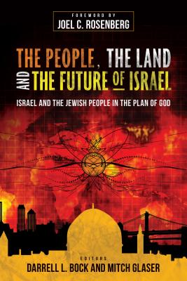 The People, the Land, and the Future of Israel: Israel and the Jewish People in the Plan of God Cover Image
