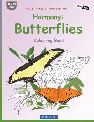 BROCKHAUSEN Colouring Book Vol. 6 - Harmony: Butterflies: Colouring Book By Dortje Golldack Cover Image