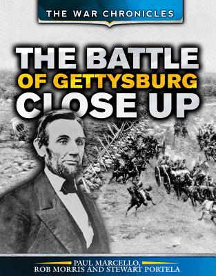The Battle of Gettysburg Close Up (War Chronicles)