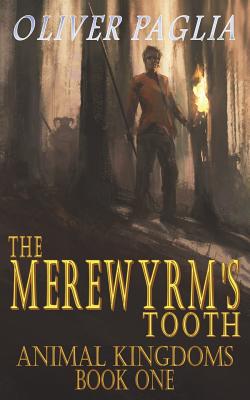 The Merewyrm's Tooth (Animal Kingdoms #1)