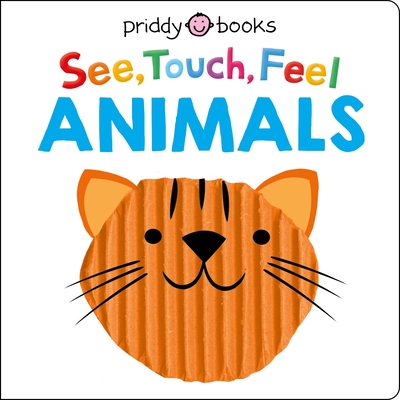 See Touch Feel: Animals (See, Touch, Feel)