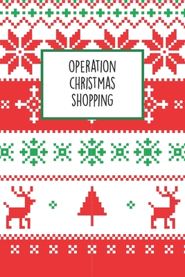 Operation Christmas Shopping: The Ultimate Holiday Shopping Notebook Checklist Cover Image