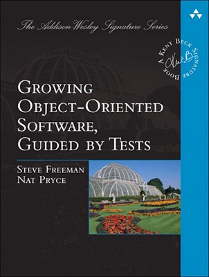 Growing Object-Oriented Software, Guided by Tests (Addison-Wesley Signature Series (Beck)) By Steve Freeman, Nat Pryce Cover Image